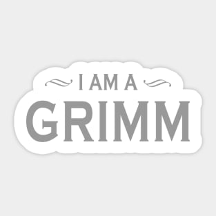 I Am A Grimm Sticker